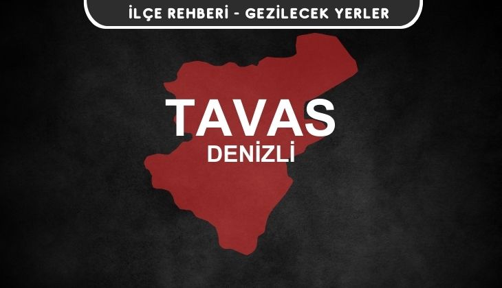 Denizli Tavas Gezi Rehberi