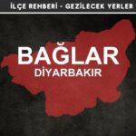 Diyarbakır Bağlar Gezi Rehberi