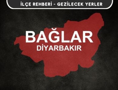 Diyarbakır Bağlar Gezi Rehberi