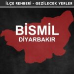 Diyarbakır Bismil Gezi Rehberi