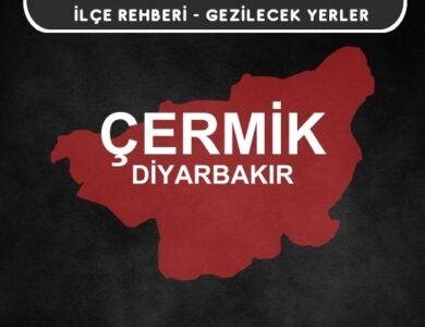 Diyarbakır Çermik Gezi Rehberi