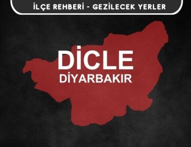 Diyarbakır Dicle Gezi Rehberi