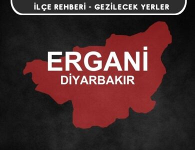 Diyarbakır Ergani Gezi Rehberi