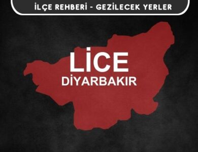 Diyarbakır Lice Gezi Rehberi