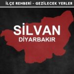 Diyarbakır Silvan Gezi Rehberi