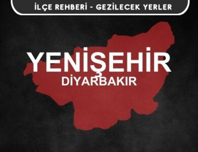 Diyarbakır Yenişehir Gezi Rehberi