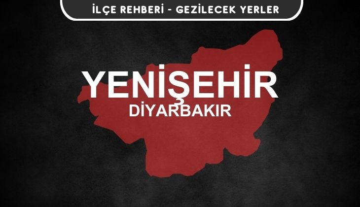 Diyarbakır Yenişehir Gezi Rehberi