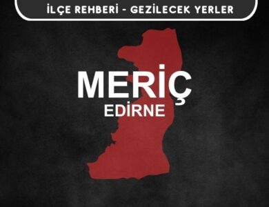 Edirne Meriç Gezi Rehberi