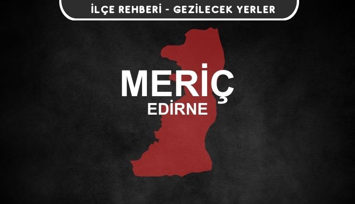 Edirne Meriç Gezi Rehberi