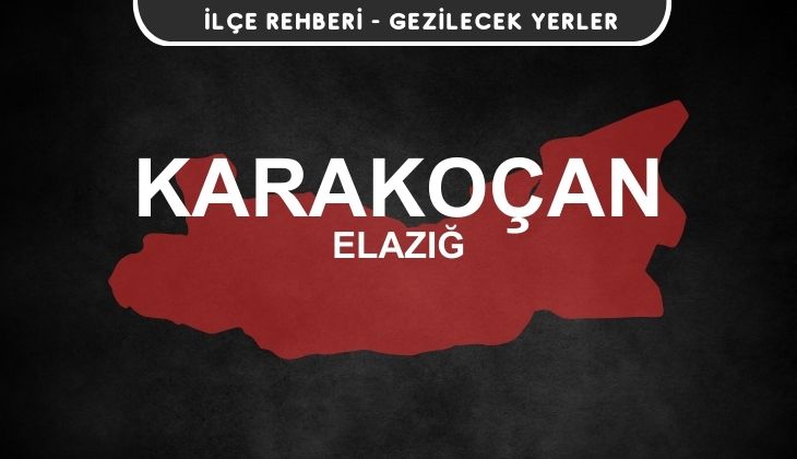 Elazığ Karakoçan Gezi Rehberi