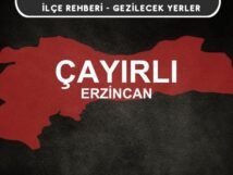 Erzincan Çayırlı Gezi Rehberi