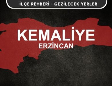 Erzincan Kemaliye Gezi Rehberi