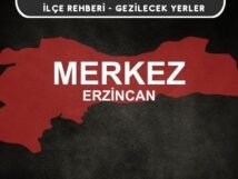 Erzincan Merkez Gezi Rehberi