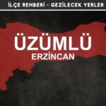 Erzincan Üzümlü Gezi Rehberi