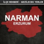 Erzurum Narman Gezi Rehberi