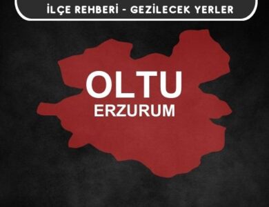 Erzurum Oltu Gezi Rehberi