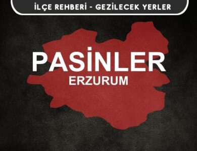 Erzurum Pasinler Gezi Rehberi