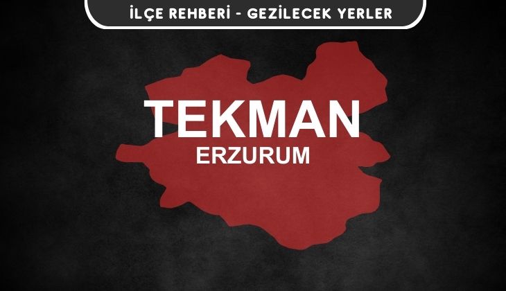 Erzurum Tekman Gezi Rehberi