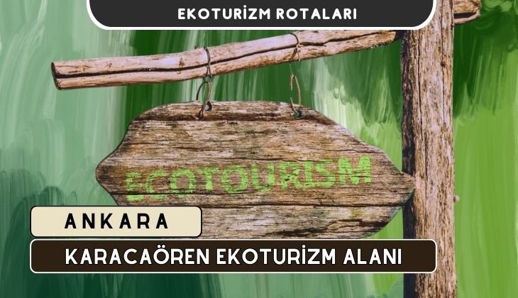 Ankara Karacaören Ekoturizm Alanı