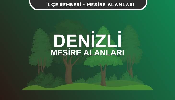 Denizli Mesire Alanları Listesi - Kamp ve Piknik Yerleri