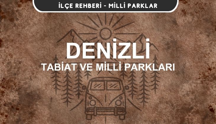 Denizli Milli Parkları ve Tabiat Parkları Listesi