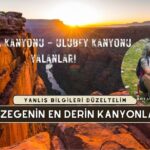 Dünyanın En Derin Kanyonları - Valla Kanyonu Yalanı