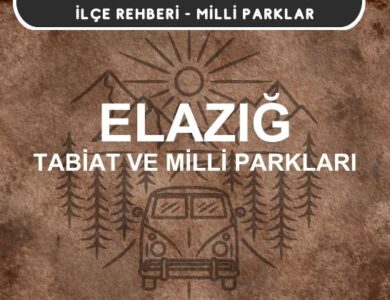 Elazığ Milli Parkları ve Tabiat Parkları Listesi