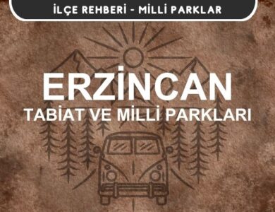 Erzincan Milli Parkları ve Tabiat Parkları Listesi