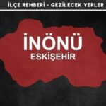 Eskişehir İnönü Gezi Rehberi