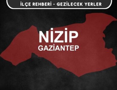 Gaziantep Nizip Gezi Rehberi