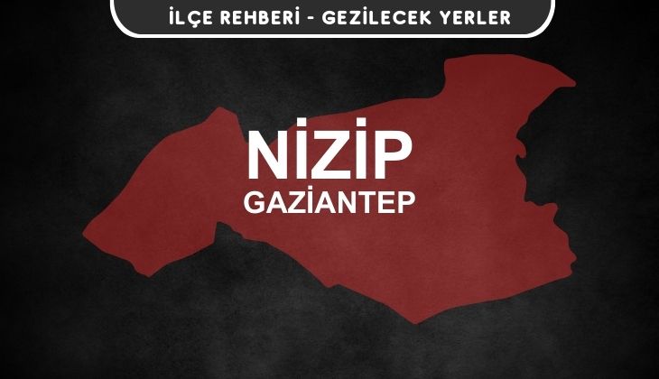 Gaziantep Nizip Gezi Rehberi