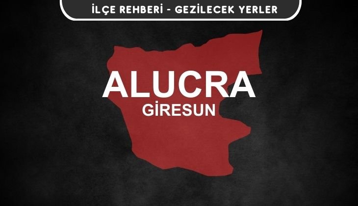 Giresun Alucra Gezi Rehberi