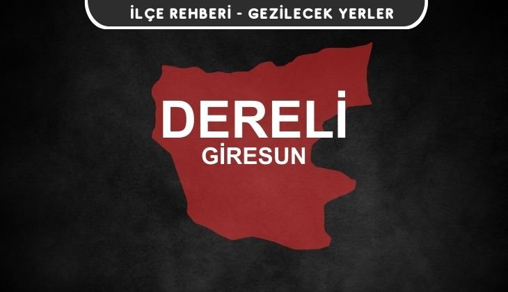Giresun Dereli Gezi Rehberi