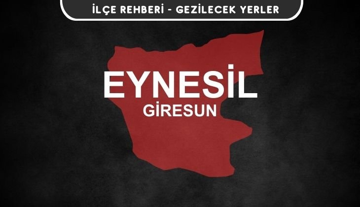 Giresun Eynesil Gezi Rehberi