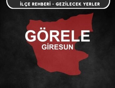 Giresun Görele Gezi Rehberi