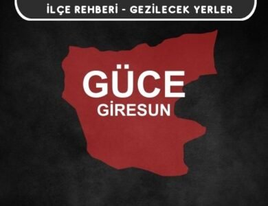 Giresun Güce Gezi Rehberi