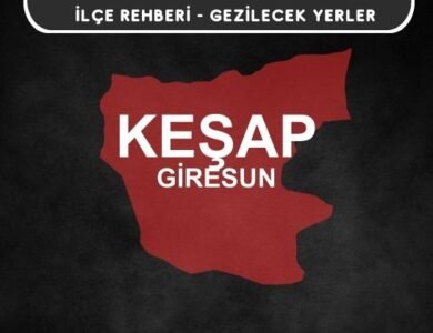 Giresun Keşap Gezi Rehberi