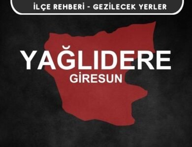 Giresun Yağlıdere Gezi Rehberi