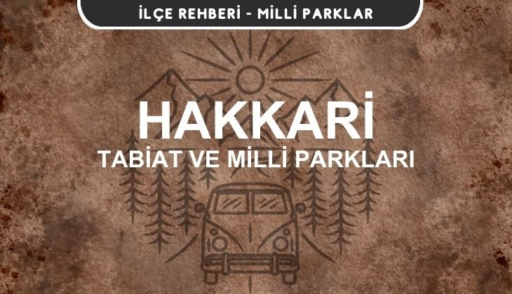 Hakkari Milli Parkları ve Tabiat Parkları Listesi
