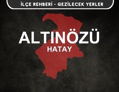 Hatay Altınözü Gezi Rehberi