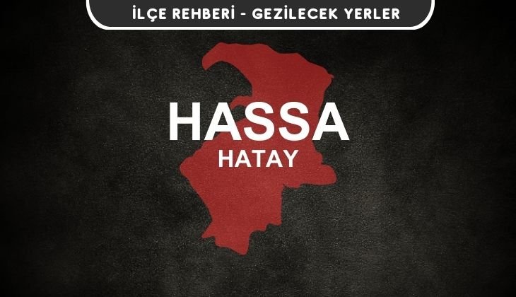 Hatay Hassa Gezi Rehberi