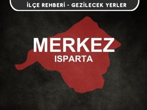 Isparta Merkez Gezi Rehberi
