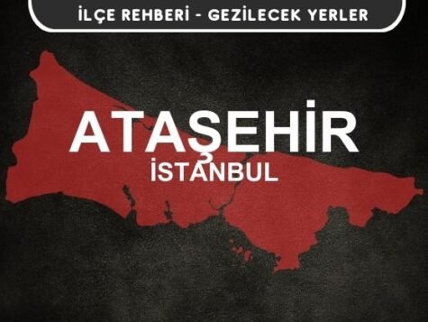 İstanbul Ataşehir Gezi Rehberi