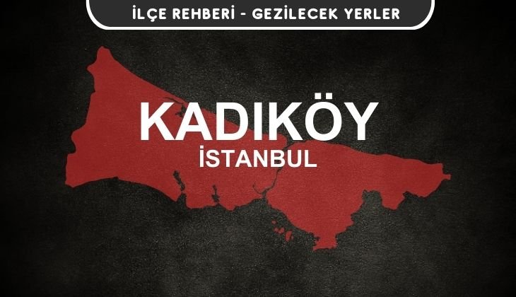 İstanbul Kadıköy Gezi Rehberi