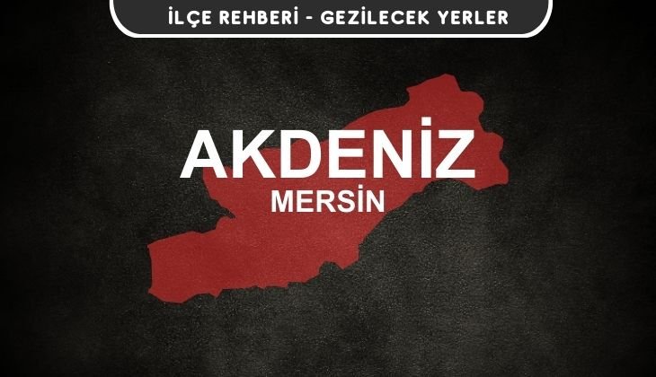 Mersin Akdeniz Gezi Rehberi