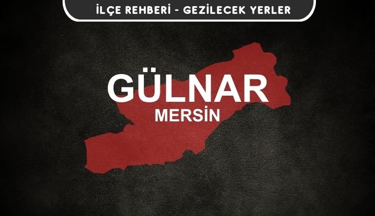 Mersin Gülnar Gezi Rehberi