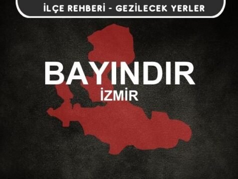 İzmir Bayındır Gezi Rehberi