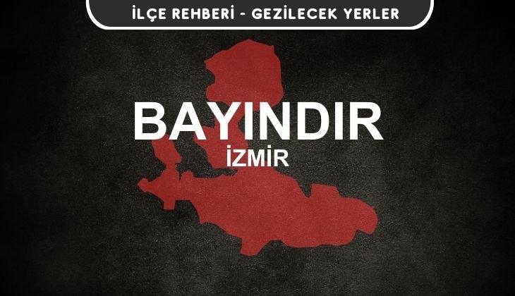İzmir Bayındır Gezi Rehberi
