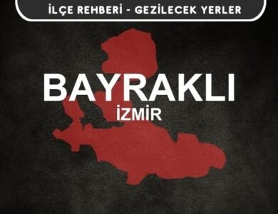 İzmir Bayraklı Gezi Rehberi