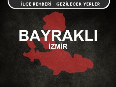 İzmir Bayraklı Gezi Rehberi